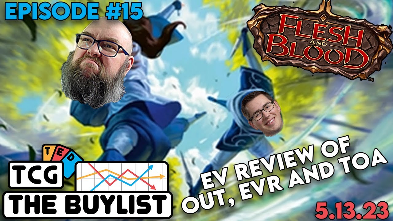 Flesh and Blood Podcast The Buylist Episode 15 Value Review of OUT