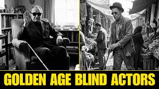 15 GOLDEN AGE ACTORS WHO WERE ACTUALLY BLIND