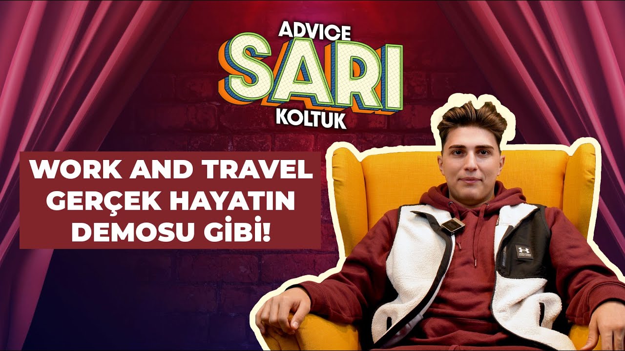 Advice Sarı Koltuk  I  'Work And Travel'da Ev Partisi Yaparak Kiramı Ödedim'
