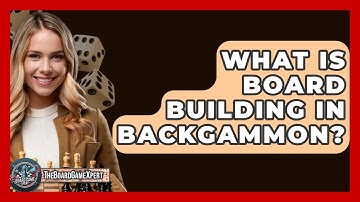 What Is Board Building In Backgammon? - The Board Game Xpert