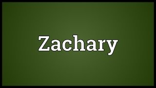 Zachary Meaning