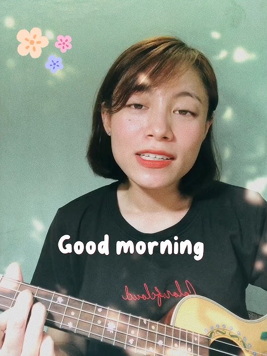 Good morning-Lennie (cover by TinyHuynh🌸)