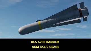 DCS AV8b Harrier, AGM-65E/2 Usage