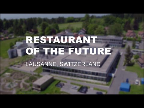 Restaurant Of The Future - a student project of Ecole hôtelière de Lausanne