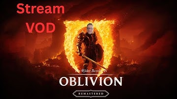 Kirimdor playing KCD 2 Ending and some The Elder Scroll IV: Oblivion Remastered