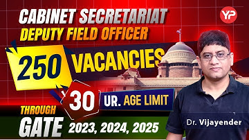 250 Vacancies Cabinet Secretariat Deputy Field officer through GATE 23,24,2025 Notification