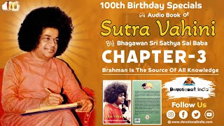 Sutra Vahini | Chapter 3 | Audio Book | Bhagavan Sri Sathya Sai Baba | Vahini Series