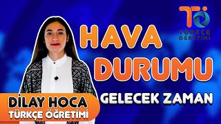 Yabancılar Için Türkçe Öğretimi Video Materyaller - Hava Durumu Gelecek Zaman