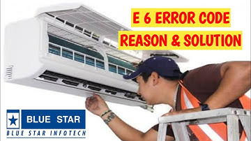 What is E6 error in Bluestar AC? | How do I fix E6 error in AC? | Blue Star AC
