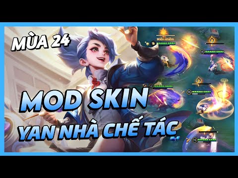 Mod Skin Yan Nhà Chế Tác Mùa 24 Mới Nhất Full Hiệu Ứng Không Lỗi Mạng | Yugi Gaming