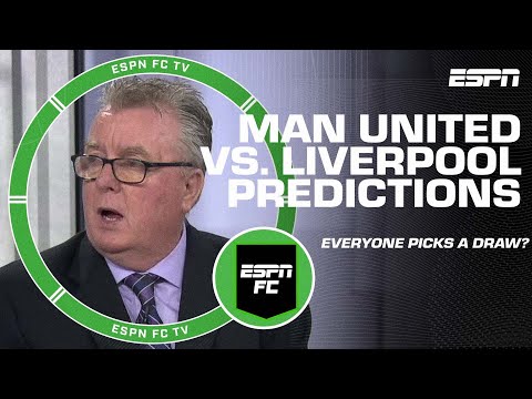 ESPN FC UNANIMOUSLY predicts a Liverpool vs. Man United draw 👀