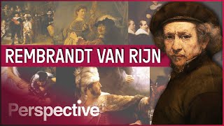 The Definitive Guide To Rembrandt: How Tragedy Shaped The Dutch Master | Great Artists | Perspective