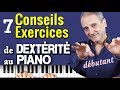 7 exercices et conseils indispensables pour développer la dextérité au piano débutant. (TUTO PIANO)