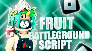 NO KEY x FRUIT BATTLEGROUNDS SCRIPT (PASTEBIN 2025)(TELEPORT ON PLAYER, AUTOFARM, GET FRUITS, SPEED)
