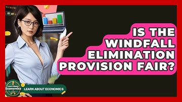 Is The Windfall Elimination Provision Fair? - Learn About Economics