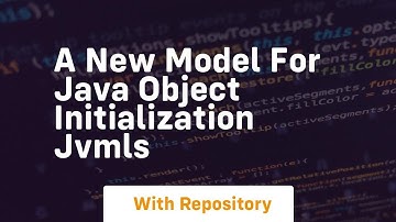 a new model for java object initialization jvmls