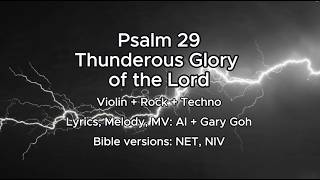 "Thunderous Glory of the Lord" Psalm 29, Techno, ver. 1, Gary Goh, Royalty-free AI Christian song