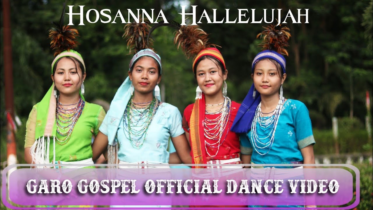 Hosanna...Hallelujah ||Garo Gospel official Dance video|| by Jabed ft Mahima &Arpita(#TRIPURA),INDIA