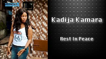 Sierra Network Comedy Kadija Kamara Passes On