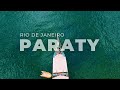 PARATY: O que fazer em 2021 | Passeio de escuna, tour histórico e mais | Mazheo