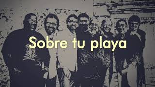 Inti Illimani - Sobre tu playa (letra)