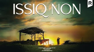 Issiq non (o'zbek film) | Иссик нон (узбекфильм)