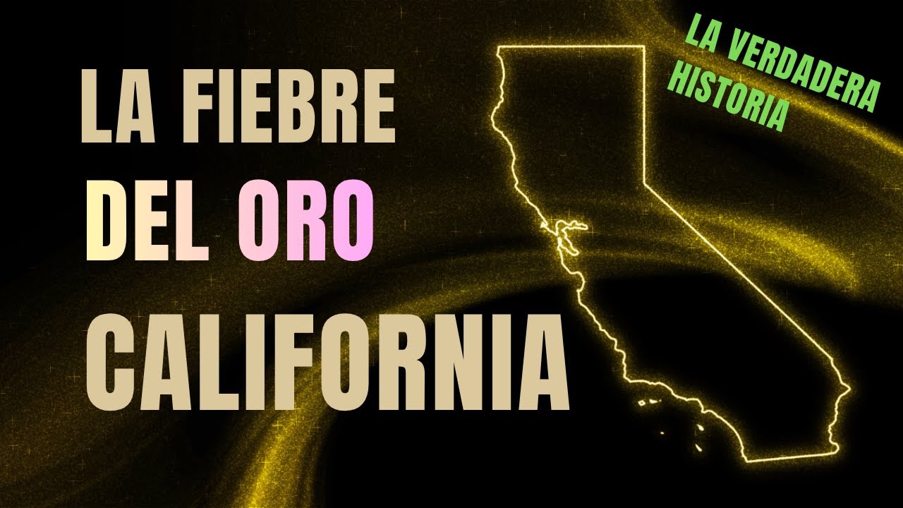 La Fiebre del Oro en California: El Sueño Dorado que Cambió América ...