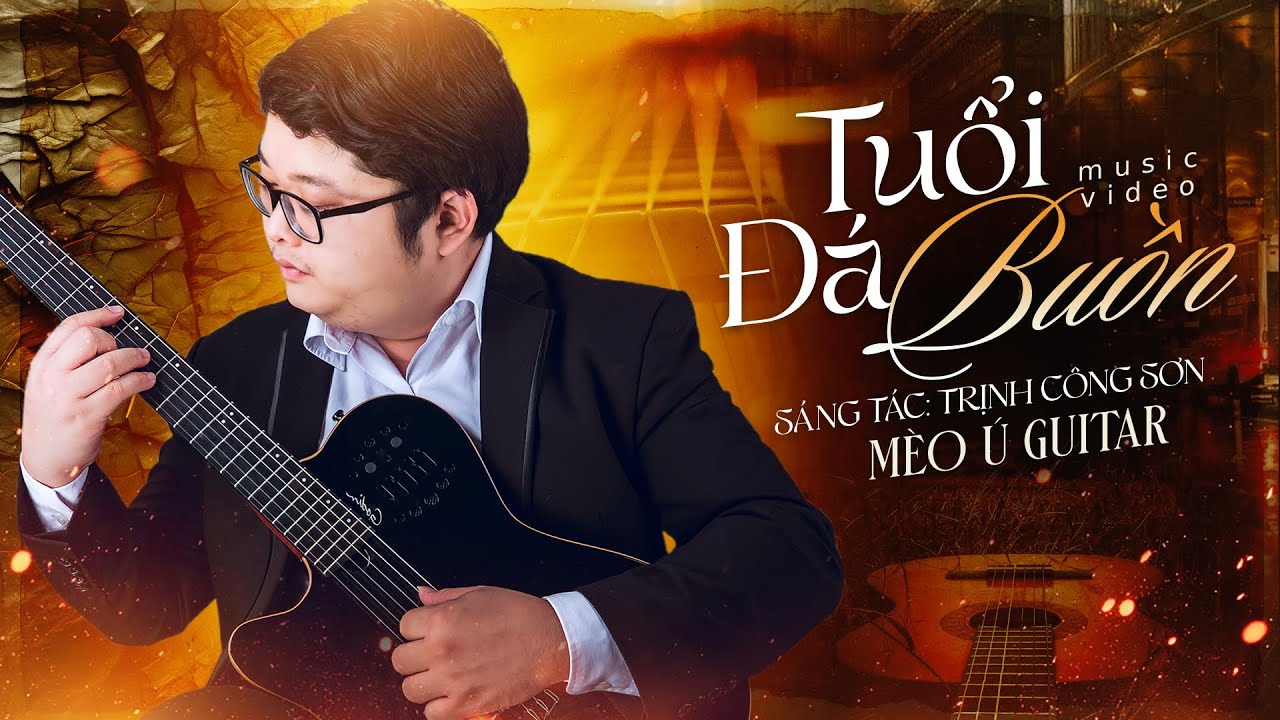 SOLO GUITAR TUỔI ĐÁ BUỒN (st TRỊNH CÔNG SƠN) | MÈO Ú GUITAR
