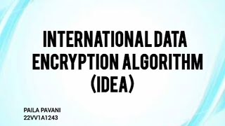 International Data encryption algorithm (IDEA)