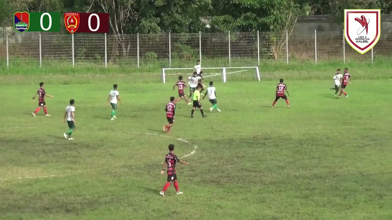 FULL MATCH BARABAI FC VS PERSEKA KANDANGAN  | LIGA 4 KALSEL 2025/2026