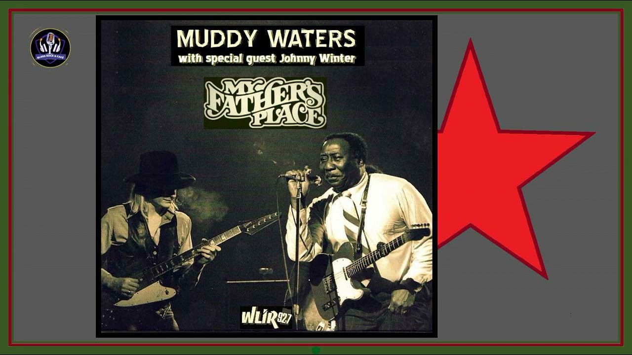 Muddy Waters -- My Fathers Place * 1979