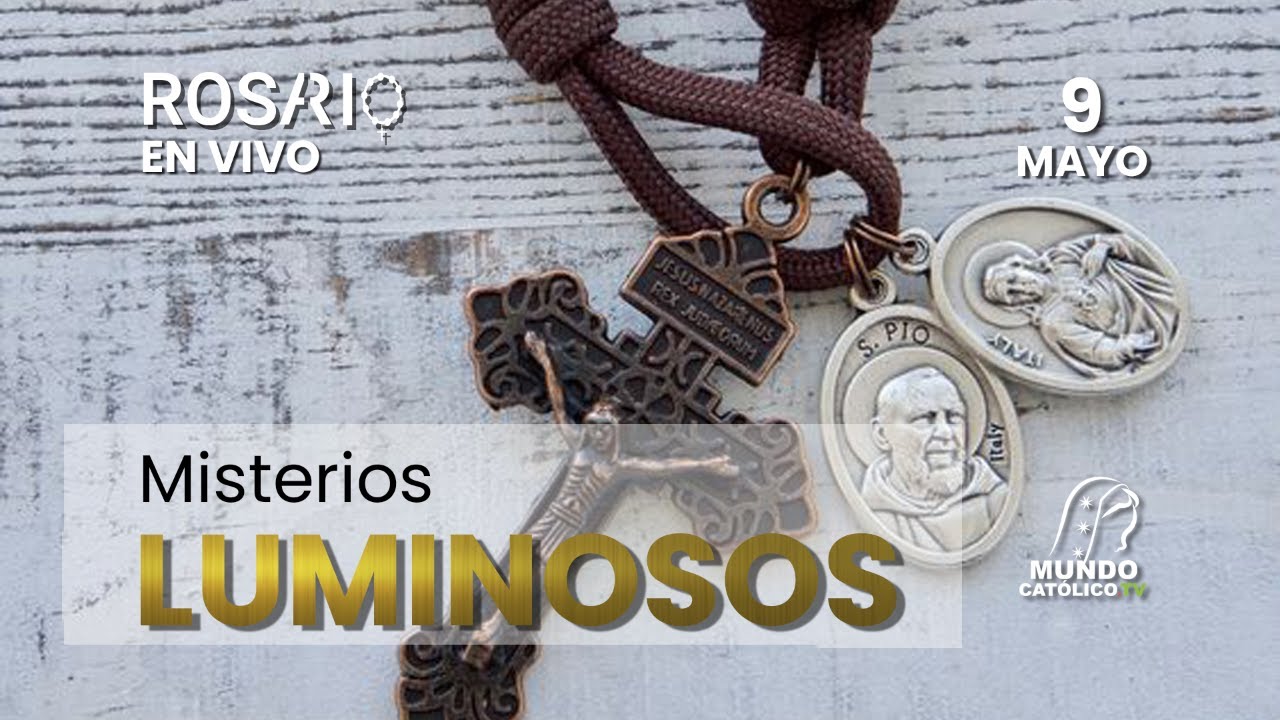Santo rosario del jueves 9 de mayo del 2024 - YouTube