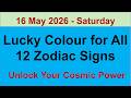 Lucky Colour for 16 May 2026 Saturday | Celestial Guidance for All Zodiac Signs | Explore Yourself