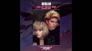 Take My Breath Away Berlin 1986
