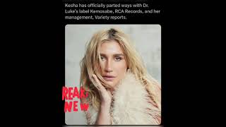 Kesha has officially parted ways with Dr. Luke’s label Kemosabe, RCA Records, and her management