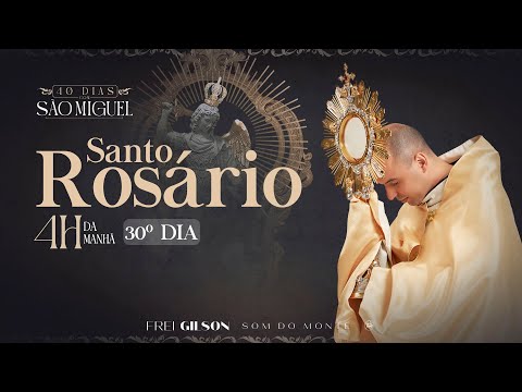 SANTO ROSÁRIO / 40 DIAS COM SÃO MIGUEL / 03:50 / 30º DIA / LIVE AO VIVO