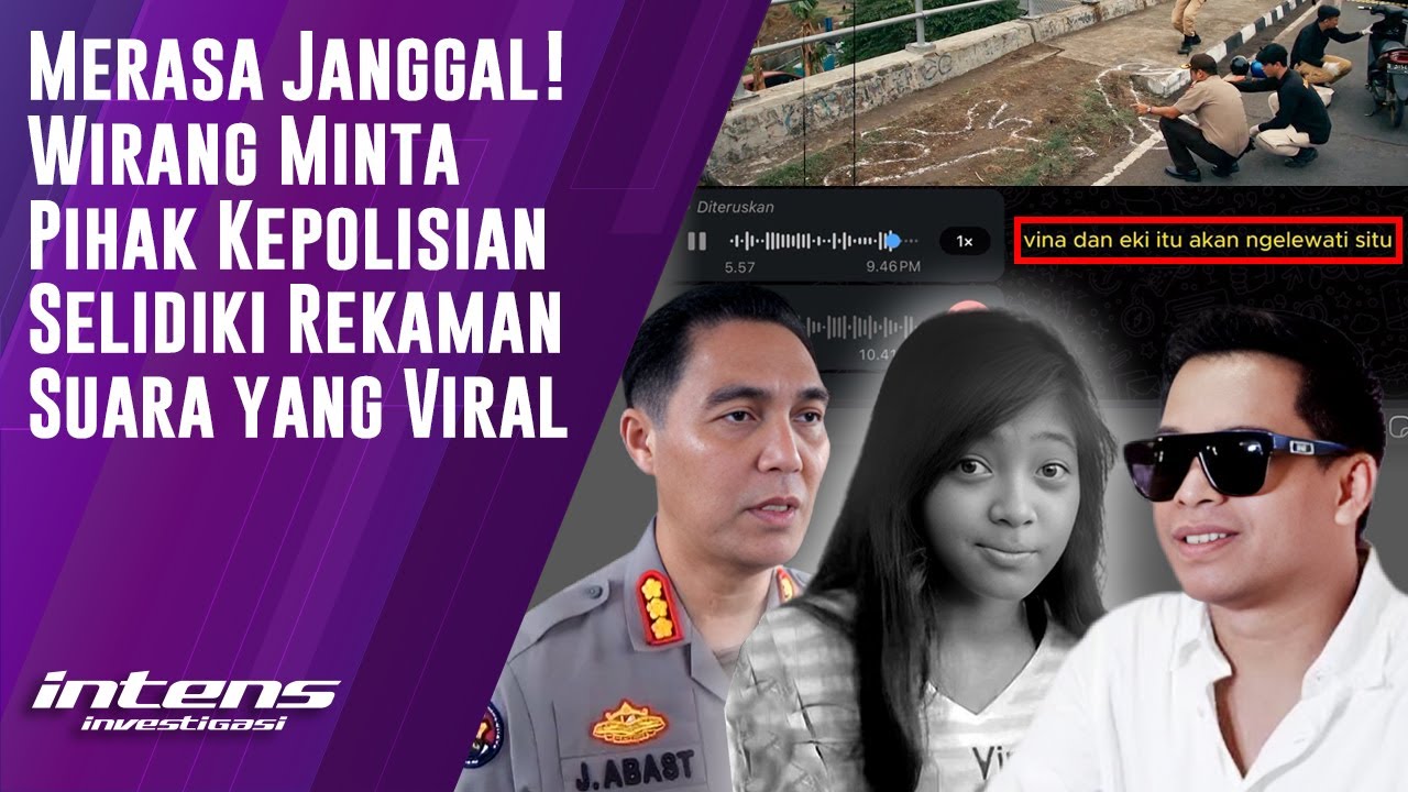 Wirang Temukan Banyak Kejanggalan Dalam Rekaman Suara Yang Viral | Intens Investigasi | Eps 3814