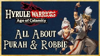 All About Purah \& Robbie (FULL GUIDE) - Hyrule Warriors: Age of Calamity | Warriors Dojo