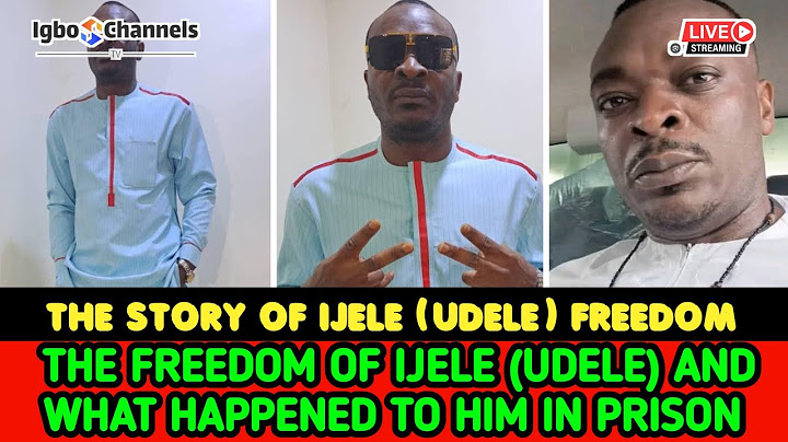 THE FREEDOM OF IJELE (UDELE) AND WHAT HAPPENED TO HIM IN PRISON - FIRST VIDEO OF IJELE SPEAKS