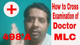 How to cross examination of doctor in Dowry case or any other criminal case