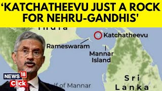 Katchatheevu Island | Jawaharlal Nehru | Jaishankar Doubles Down On Katchatheevu Row | N18V