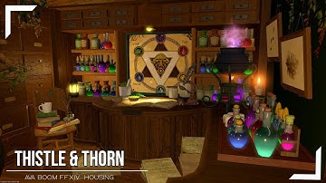 Thistle & Thorn:  FFXIV Housing Walkthrough [L]
