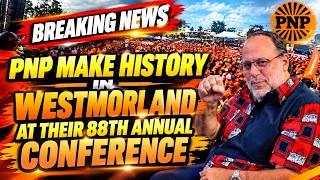 PNP Make History At Their 88th Annual Conference In Heavy Rain Damian Crawford Shame Labourite......
