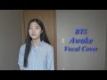 BTS (방탄소년단) - Awake Vocal Cover