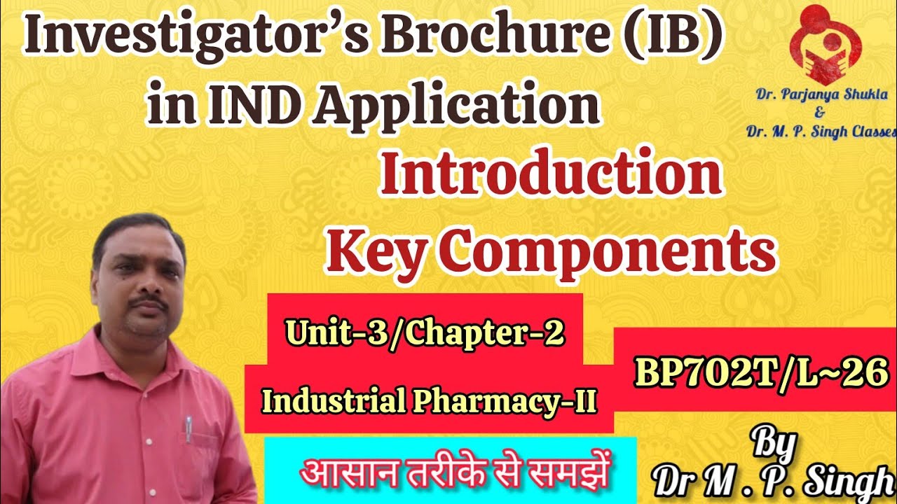 Ind Ib Module Investigator’s Brochure (IB) | IND Application | Industrial Pharmacy-II ...