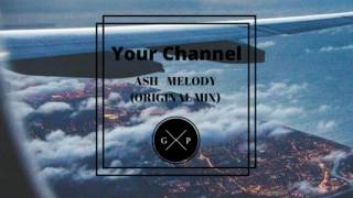 Ash -  Melody (Original mix)