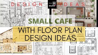Small Café with Floor Plan Design Ideas
