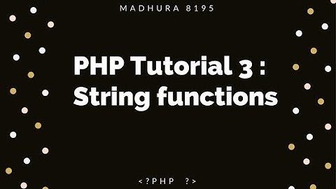 PHP Tutorial 3: String functions
