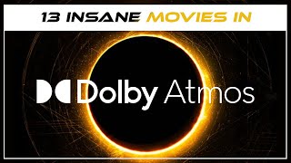 13 insane movies in Dolby Atmos!