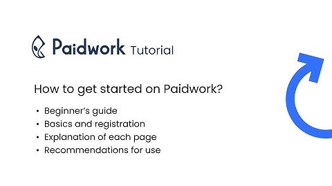 Paidwork Tutorials: How to get started on Paidwork